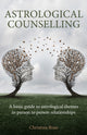 Astrological Counselling, A basic guide to astrological themes in person–to–person relationships 9781916625198 Christina Rose