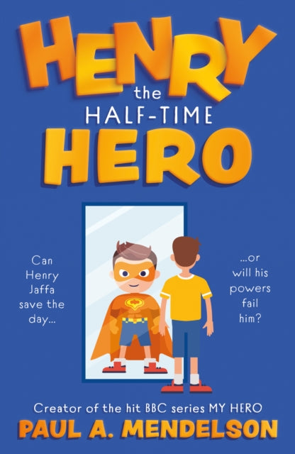 Book cover of: Henry the Half-Time Hero