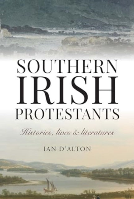 Book cover of: Southern Irish Protestants. By: Ian D'Alton