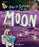 How to Survive on the Moon, Lunar Lessons from a Rocket Scientist 9781916745001 Joalda Morancy