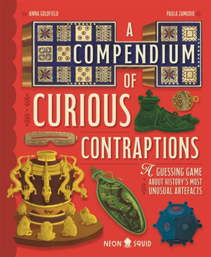 Compendium of Curious Contraptions, A Guessing Game About History's Most Unusual Artefacts