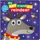 Book cover of: My Best Friend is a Reindeer. By: Priddy Books