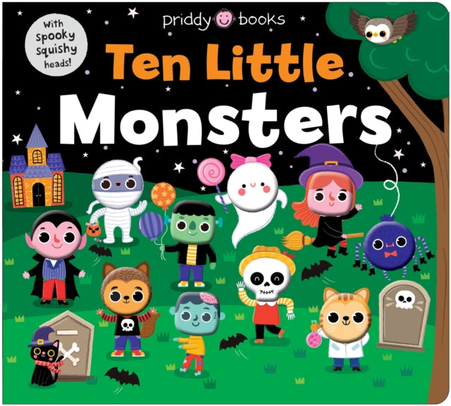 Ten Little Monsters (Little Squishies) 9781916745704 PRIDDY BOOKS