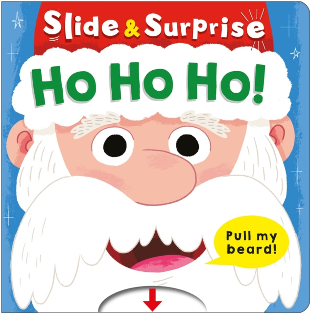 Ho Ho Ho! (Slide & Surprise!), Pull my beard!