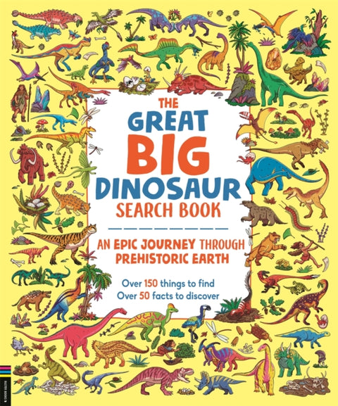 Great Big Dinosaur Search Book, An Epic Journey Through Prehistoric Earth