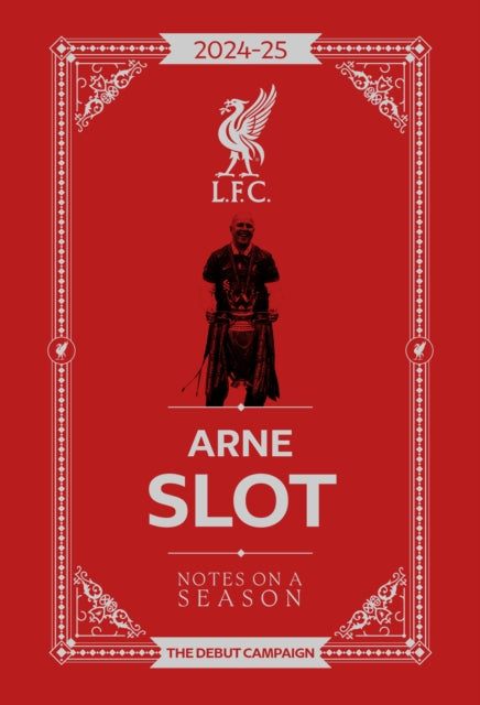 Arne Slot - Notes on a Season