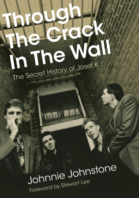 Book cover of: Through The Crack In The Wall. By: Johnnie Johnstone