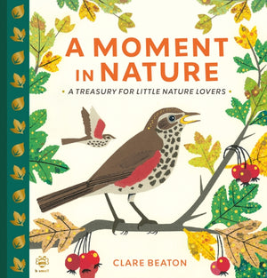 Moment in Nature, A Treasury for Little Nature Lovers