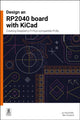 Design an RP2040 board with KiCad, Creating Raspberry Pi Pico-compatible PCBs 9781916868137 Jo Hinchcliffe
