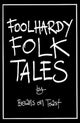Book cover of: Foolhardy Folk Tales
