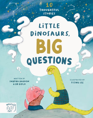 Little Dinosaurs, Big Questions, 10 Thoughtful Stories