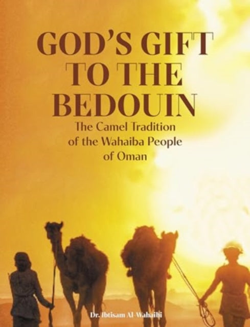 Book cover of: God's Gift to the Bedouin. By: AL-WAHAIBI, IBTISAM