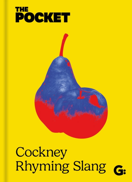 The Pocket Cockney Rhyming Slang, The Original 9781917082952 Gemini