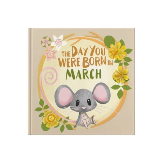 Book cover of: Day You Were Born In March. . .. By: TAPPER, LUCY