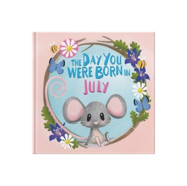 Book cover of: Day You Were Born In July. . .