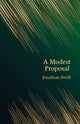 Modest Proposal (Hero Classics) 9781917163866 Jonathan Swift