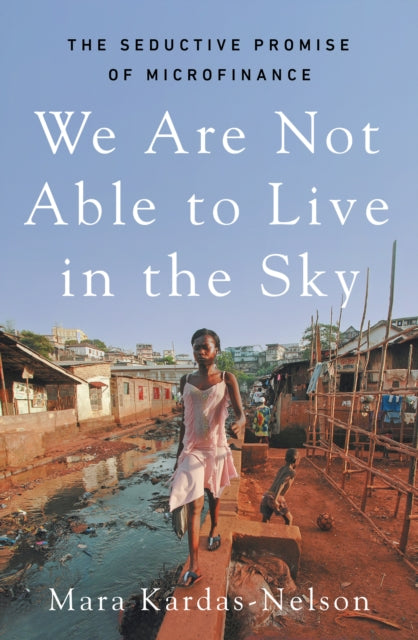 Book cover of: We Are Not Able to Live in the Sky. By: Mara Kardas-Nelson