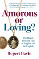 Amorous or Loving?, The Highly Peculiar Tale of English and the English 9781917458085 Rupert Gavin
