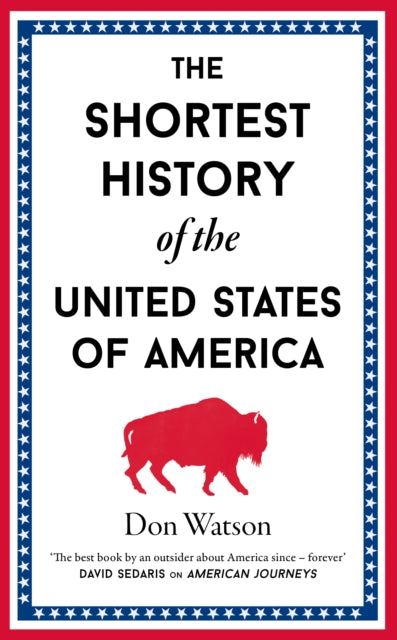 The Shortest History of the United States of America