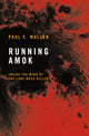 Running Amok, Inside the Mind of the Lone Mass Killer 9781917569002 MULLEN, PAUL