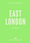 Opinionated Guide to East London