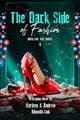 Book cover of: DARK SIDE OF FASHION. By: AHLUWALIA-COOK, HARL