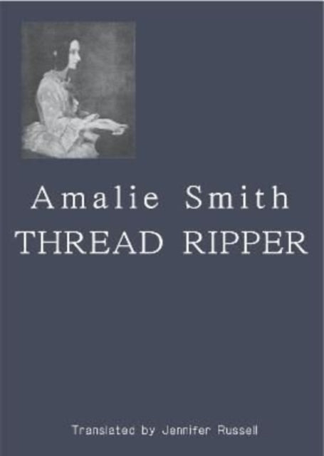 Thread Ripper 9781919609294 Amalie Smith