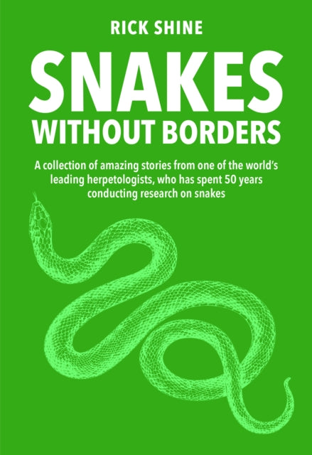 Book cover of: Snakes Without Borders. By: Rick Shine