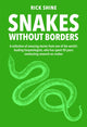 Book cover of: Snakes Without Borders. By: Rick Shine