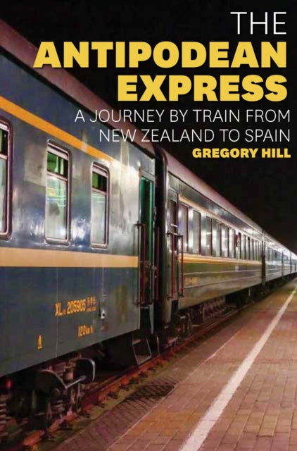 Book cover of: Antipodean Express. By: Gregory Hill