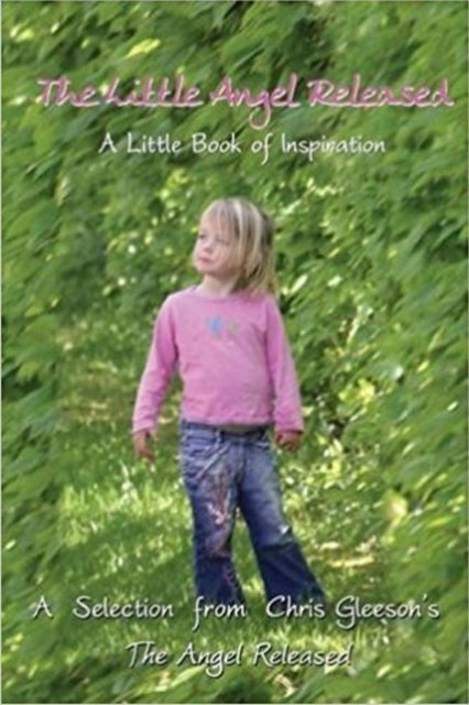 Book cover of: Little Angel Released. By: Chris Gleeson