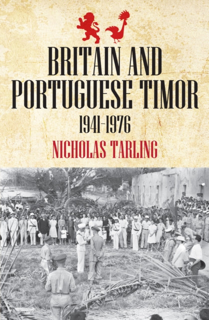 Book cover of: Britain & Portuguese Timor. By: Nicholas Tarling