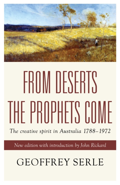 Book cover of: From Deserts the Prophets Come. By: Geoffrey Serle