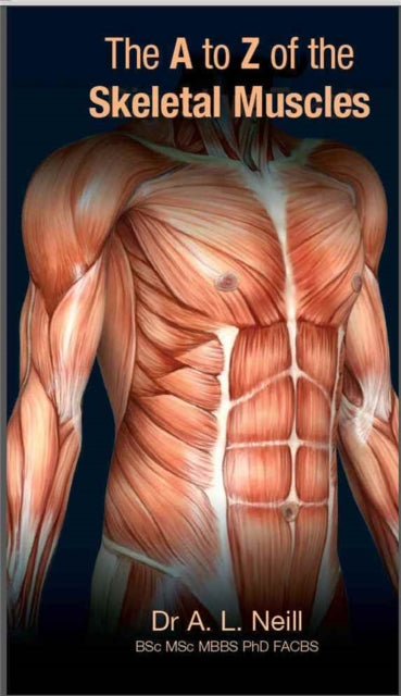 Book cover of: A to Z of Skeletal Muscles. By: Amanda Neill