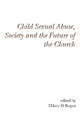 Book cover of: Child Sexual Abuse, Society, and the Future of the Church. By: Hilary D. Regan
