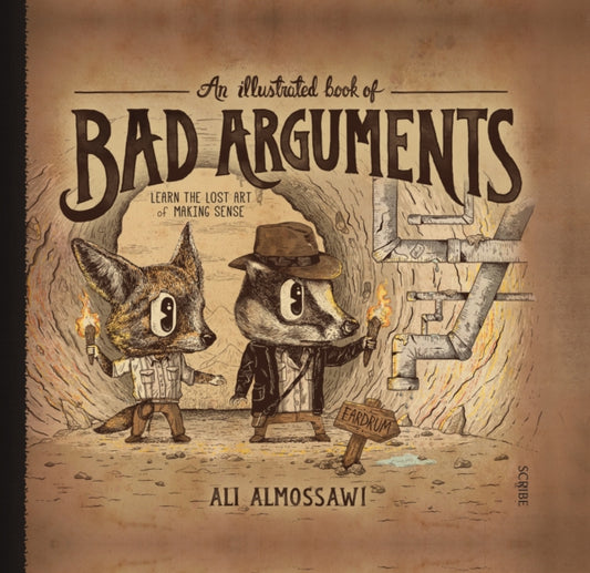 Book cover of: Illustrated Book of Bad Arguments. By: Ali Almossawi