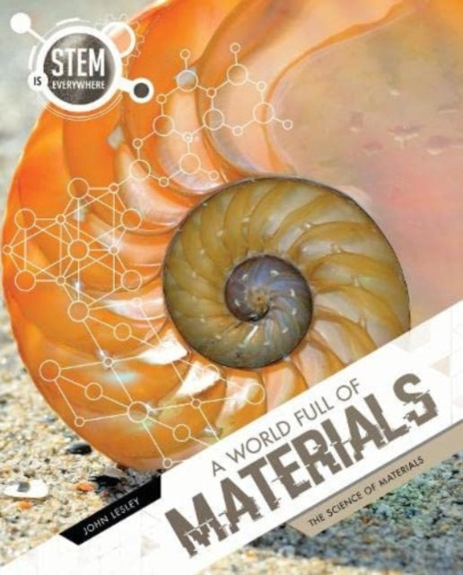 Book cover of: World Full of Materials. By: John Lesley