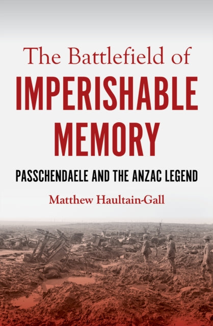 Book cover of: Battlefield of Imperishable Memory. By: Matthew Haultain-Gall