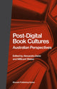 Book cover of: Post-Digital Book Cultures. By: Alexandra Dane
