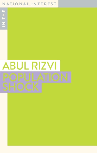 Book cover of: Population Shock. By: Abul Rizvi