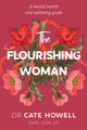 Book cover of: Flourishing Woman. By: Cate Howell