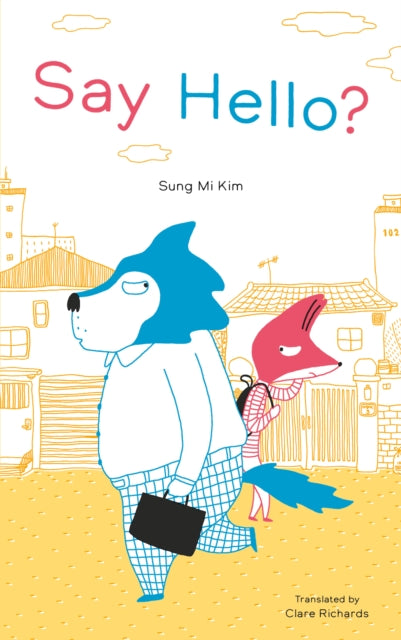 Book cover of: Say Hello?. By: Sung Mi Kim