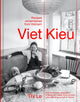 Book cover of: Viet Kieu | Recipes remembered from Vietnam. By: Thi Bich Phuong Le