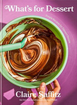 What's for Dessert, Simple recipes for Dessert People