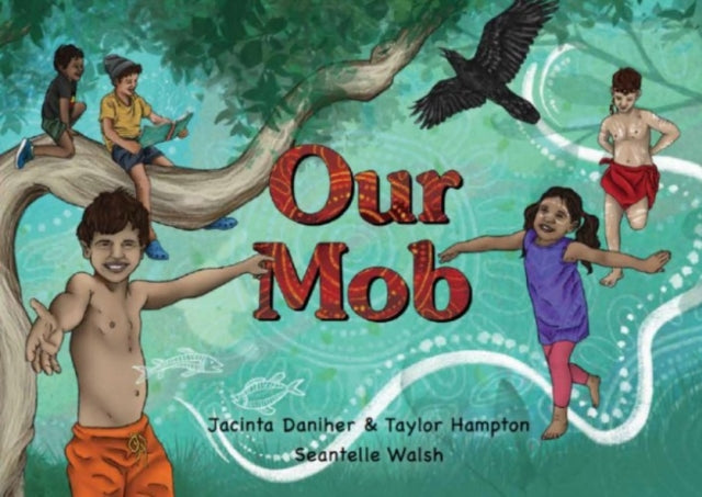 Book cover of: Our Mob. By: Jacinta Daniher