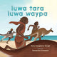 Book cover of: luwa tara luwa waypa. By: Dave mangenner Dave mangenner Gough