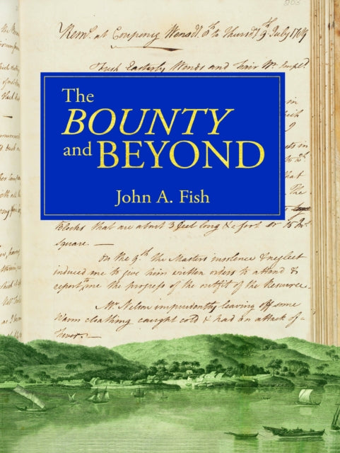 Book cover of: 'Bounty' and Beyond. By: John A. Fish