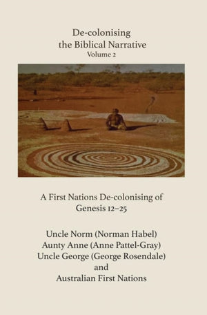 De-colonising the Biblical Narrative - Volume 2