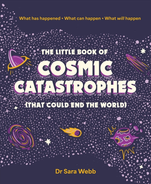 Book cover of: Little Book of Cosmic Catastrophes (That Could End the World)