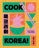 Book cover of: Cook Korea!. By: Billy Law